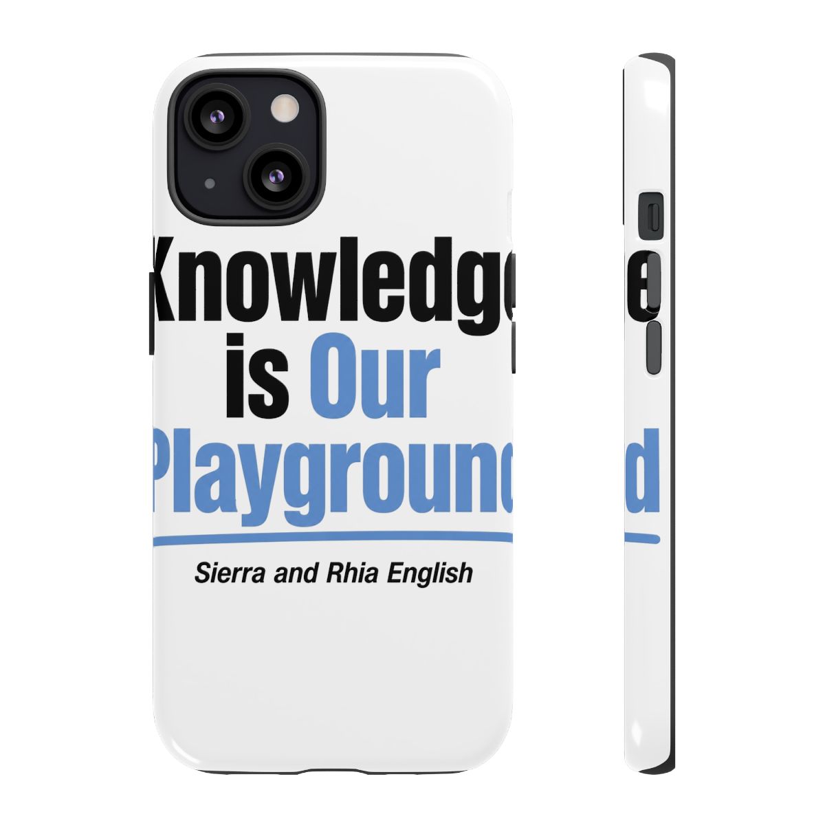 Sierra and Rhia English "Knowledge is Our Playground" Phone Case - Official phone-cases merchandise