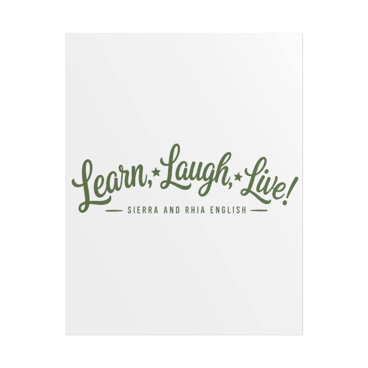 Sierra and Rhia English "Learn, Laugh, Live!" Poster - alternate angle 1, merchandise