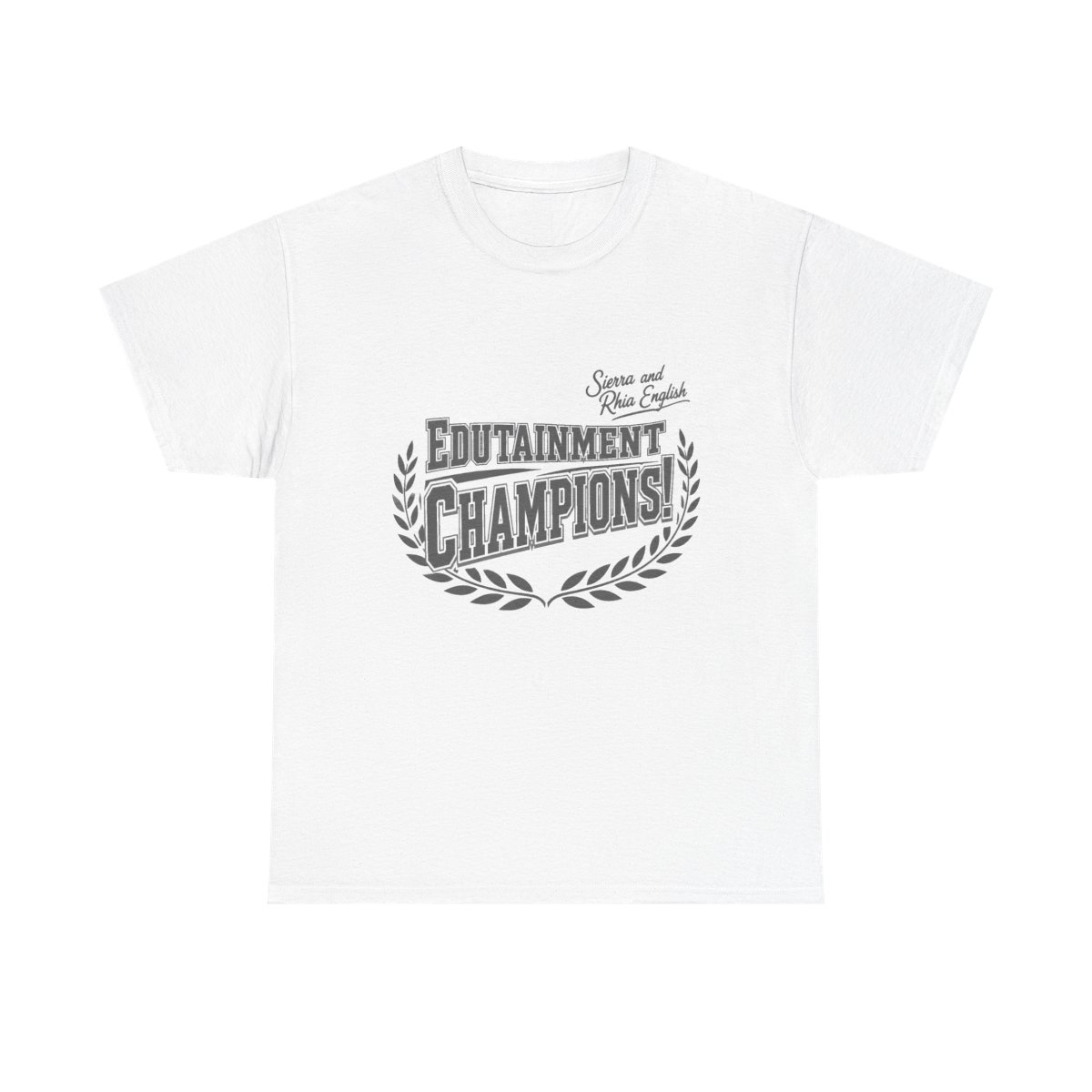 Sierra and Rhia English "Edutainment Champions!" Unisex Tee - Official t-shirts merchandise