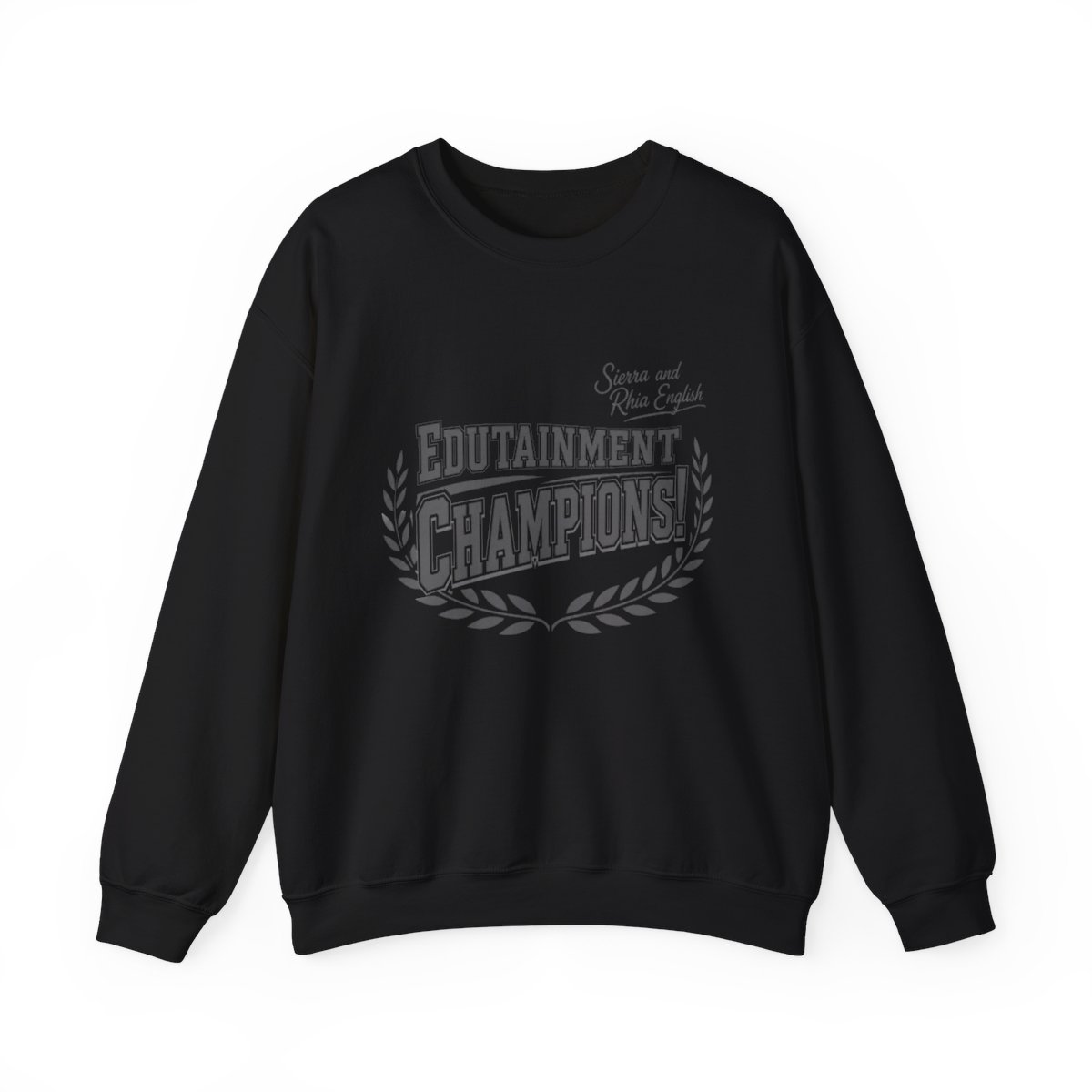 Sierra and Rhia English "Edutainment Champions!" Crewneck - Official sweatshirts merchandise