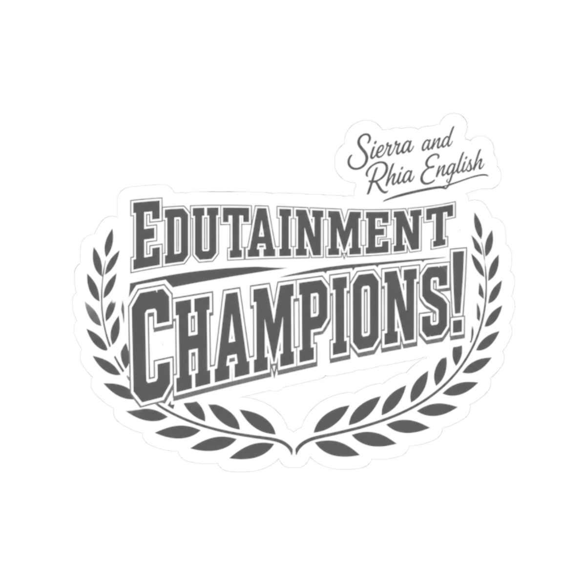 Sierra and Rhia English "Edutainment Champions!" Sticker - Official stickers merchandise