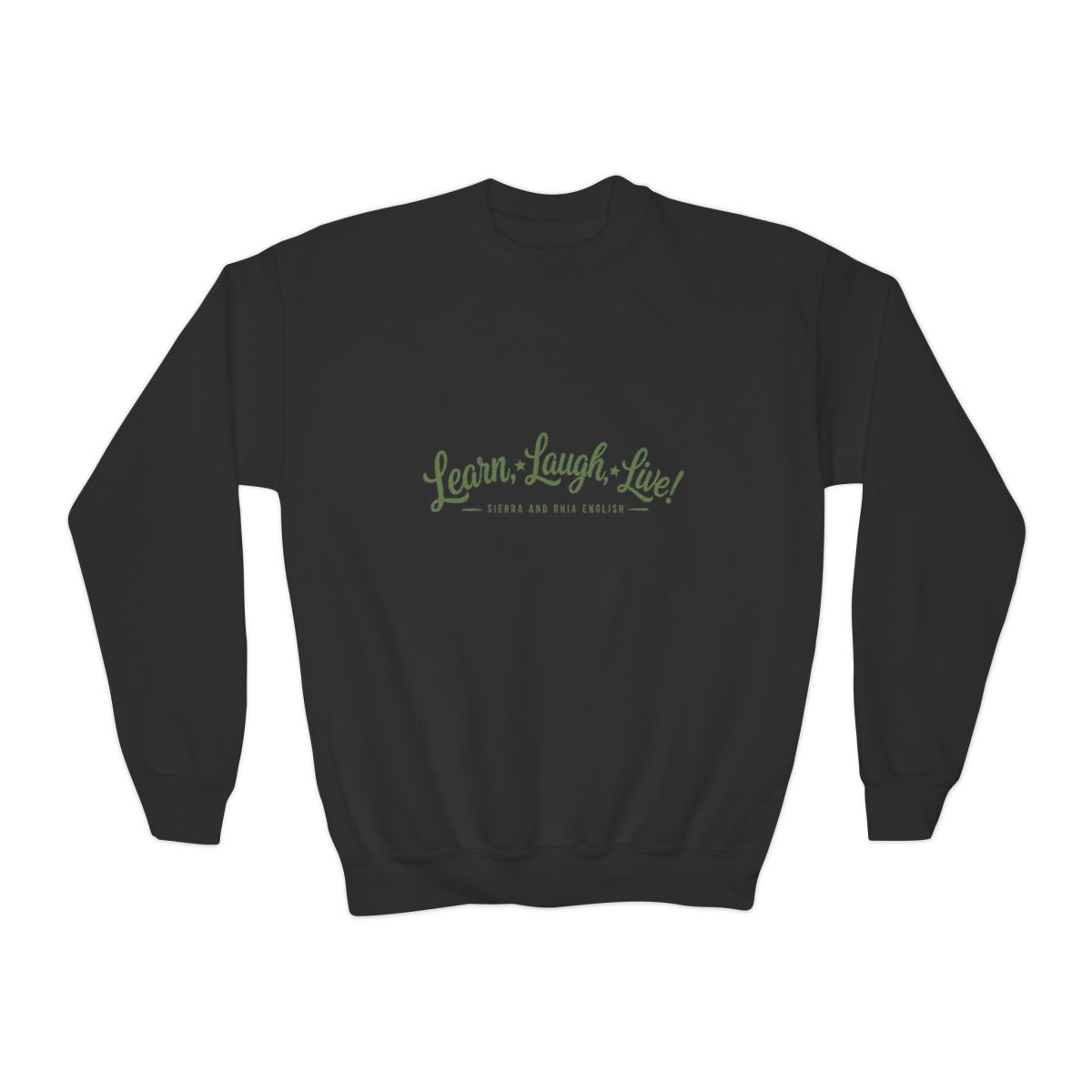 Sierra and Rhia English "Learn, Laugh, Live!" Kids Crewneck